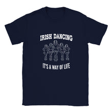 Load image into Gallery viewer, Irish Dancing It's A Way Of Life T-shirt - Urban Celt
