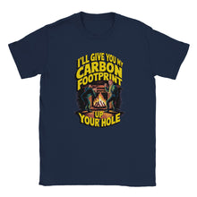 Load image into Gallery viewer, I'll Give You My Carbon Footprint Up Your Hole T-shirt - Urban Celt