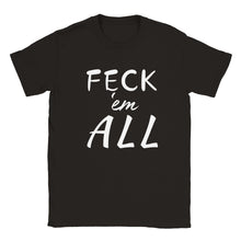 Load image into Gallery viewer, Feck'em All Unisex T-shirt - Urban Celt