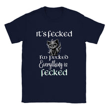 Load image into Gallery viewer, Everything is Fecked T-shirt - Urban Celt