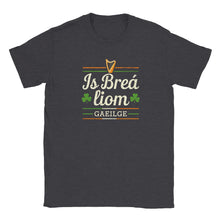 Load image into Gallery viewer, Is breá liom Gaeilge T-shirt - Urban Celt
