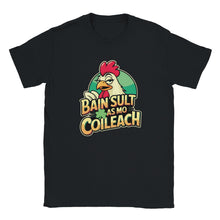 Load image into Gallery viewer, Bain sult as mo coileach T-shirt - Urban Celt
