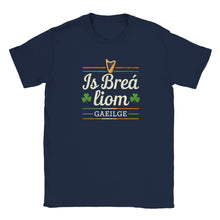 Load image into Gallery viewer, Is breá liom Gaeilge T-shirt - Urban Celt
