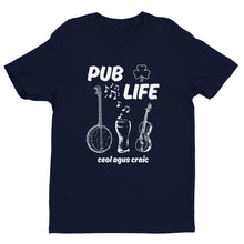 Load image into Gallery viewer, Pub Life Ceol Agus Craic T-shirt - Urban Celt