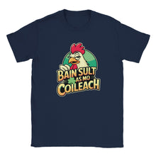 Load image into Gallery viewer, Bain sult as mo coileach T-shirt - Urban Celt