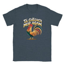Load image into Gallery viewer, tá coileach mór agam T-shirt - Urban Celt