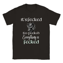 Load image into Gallery viewer, Everything is Fecked T-shirt - Urban Celt