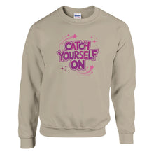 Load image into Gallery viewer, Catch Yourself On Derry Girls Quote Sweatshirt - Urban Celt