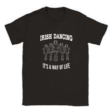 Load image into Gallery viewer, Irish Dancing It's A Way Of Life T-shirt - Urban Celt