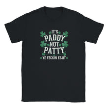 Load image into Gallery viewer, It's Paddy Not Patty Ye Feckin Eejit Unisex T-shirt - Urban Celt