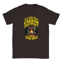 Load image into Gallery viewer, I'll Give You My Carbon Footprint Up Your Hole T-shirt - Urban Celt
