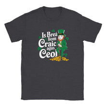 Load image into Gallery viewer, Is breá liom craic agus ceol T-shirt - Urban Celt