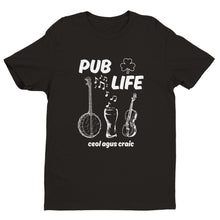 Load image into Gallery viewer, Pub Life Ceol Agus Craic T-shirt - Urban Celt