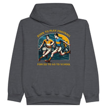 Load image into Gallery viewer, Born to Play Football Kids Hoodie - Urban Celt