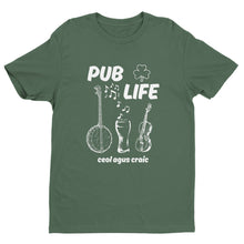 Load image into Gallery viewer, Pub Life Ceol Agus Craic T-shirt - Urban Celt