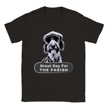 Load image into Gallery viewer, Great Day for the Parish T-shirt - Urban Celt