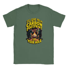 Load image into Gallery viewer, I'll Give You My Carbon Footprint Up Your Hole T-shirt - Urban Celt