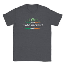Load image into Gallery viewer, What's the Craic/Cad é an craic T-Shirt - Urban Celt