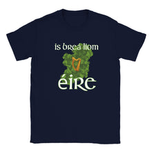 Load image into Gallery viewer, Is breá liom éire T-shirt
