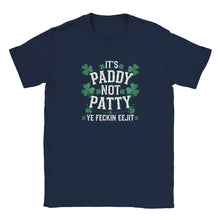 Load image into Gallery viewer, It's Paddy Not Patty Ye Feckin Eejit Unisex T-shirt - Urban Celt