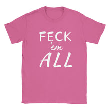 Load image into Gallery viewer, Feck'em All Unisex T-shirt - Urban Celt