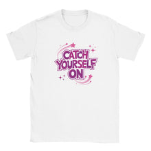 Load image into Gallery viewer, Catch Yourself On - Derry Girls T-shirt - Urban Celt