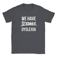 Load image into Gallery viewer, We Have Sex Daily Not Dyslexia Couples T-shirt
