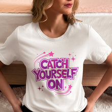 Load image into Gallery viewer, Catch Yourself On - Derry Girls T-shirt - Urban Celt