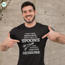 Load image into Gallery viewer, I Don't Make Mistakes on Spoons T-shirt - Urban Celt