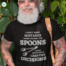 Load image into Gallery viewer, I Don't Make Mistakes on Spoons T-shirt - Urban Celt