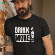 Load image into Gallery viewer, Drink More Whiskey Unisex T-shirt - Urban Celt