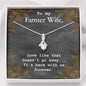To My Farmer Wife Alluring Beauty Necklace - Urban Celt