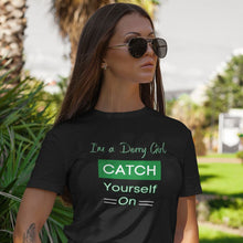Load image into Gallery viewer, Derry Girl Catch Yourself On T-shirt - Urban Celt