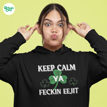 Load image into Gallery viewer, Keep Calm Ya Feckin Eejit Hoodie - Urban Celt