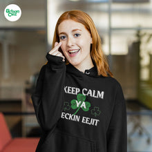 Load image into Gallery viewer, Keep Calm Ya Feckin Eejit Hoodie - Urban Celt