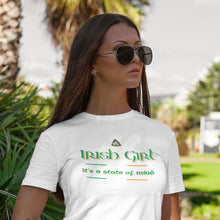 Load image into Gallery viewer, Irish Girl State of Mind T-shirt - Urban Celt