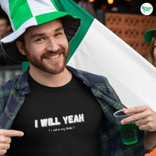 Load image into Gallery viewer, I Will Yeah Crewneck T-shirt - Urban Celt