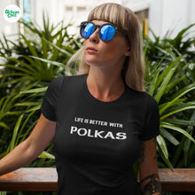 Load image into Gallery viewer, Life is Better with Polkas T-shirt - Urban Celt