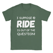 Load image into Gallery viewer, I Suppose a Ride is Out T-shirt - Urban Celt