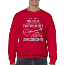 Load image into Gallery viewer, I Don&#39;t Make Mistakes on Bouzouki Sweatshirt

