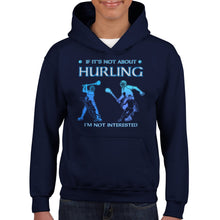 Load image into Gallery viewer, Not About Hurling Not Interested Kids Hoodie
