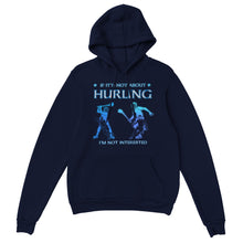 Load image into Gallery viewer, Not About Hurling Not Interested Hoodie - Urban Celt