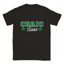 Load image into Gallery viewer, Craic Addict Unisex T-shirt - Urban Celt