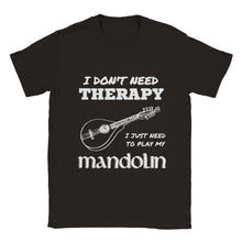Load image into Gallery viewer, I Don't Need Therapy Mandolin T-shirt - Urban Celt