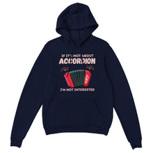 Load image into Gallery viewer, If Not Accordion I'm Not Interested Hoodie - Urban Celt