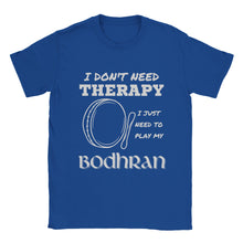 Load image into Gallery viewer, I Don't Need Therapy Irish Bodhran T-shirt - Urban Celt