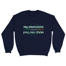 Load image into Gallery viewer, Póg mo thóin Pronouns Sweatshirt - Urban Celt