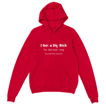 Load image into Gallery viewer, I Got A Dig Bick Funny Hoodie - Urban Celt