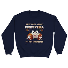 Load image into Gallery viewer, If It's Not Concertina I'm Not Interested Sweatshirt - Urban Celt