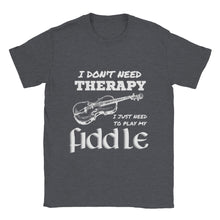 Load image into Gallery viewer, I Don't Need Therapy Fiddle T-shirt - Urban Celt